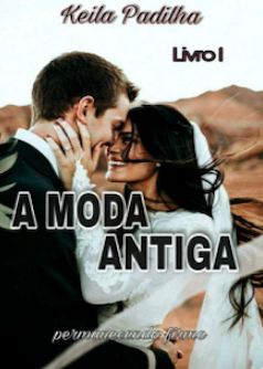 A MODA ANTIGA
