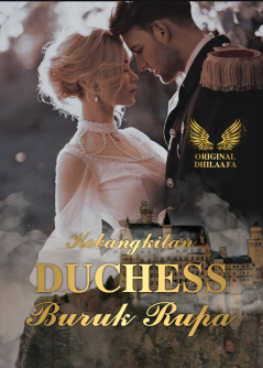 Kebangkitan Duchess Buruk Rupa!