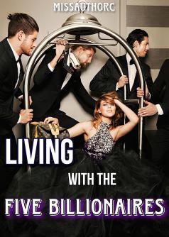 Living with the Five Billionaires