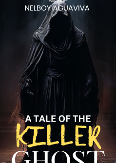A Tale of the Killer Ghost