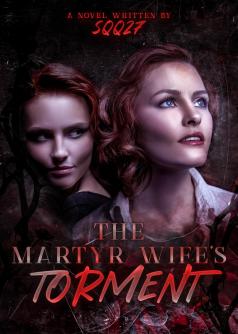 The Martyr Wife's Torment