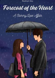 Forecast of the Heart: A Stormy Love Affair