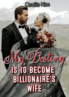 My destiny is to become billionaire's wife