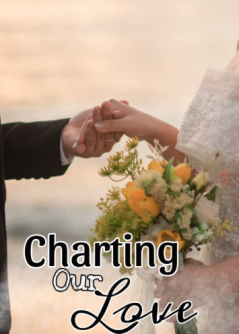 CHARTING OUR LOVE