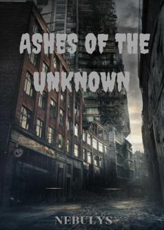 Ashes of the Unknown