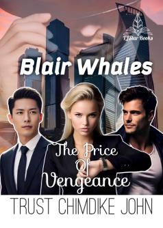 Blair Whales: The Price Of Vengeance
