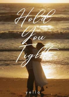 Hold You Tight