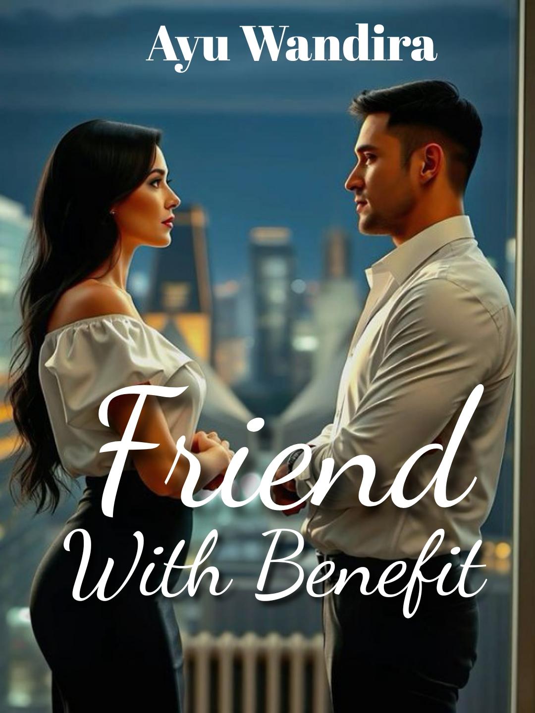 FRIEND WITH BENEFIT