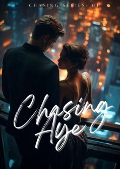 Chasing Aye: Chasing Series 01