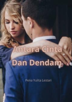 Antara Cinta dan Dendam