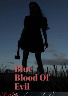 Blue Blood Of Evil