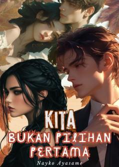 Kita, Bukan Pilihan Pertama
