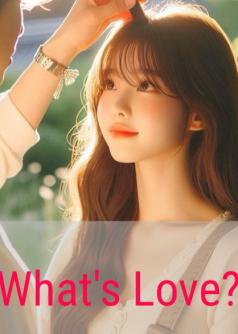 WHAT'S LOVE?