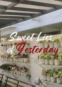 Sweet Lies Of Yesterday