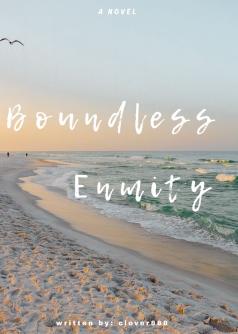 Boundless Enmity