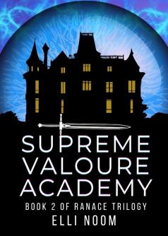 Supreme Valoure Academy (Book 2 of Ranace Trilogy)