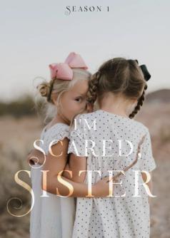 I'm Scared, Sister [Season 1]