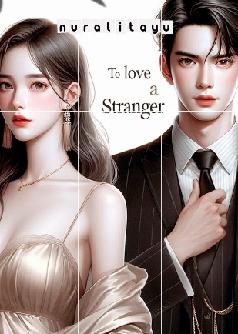 To Love a Stranger