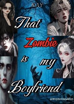 That Zombie is my Boyfriend