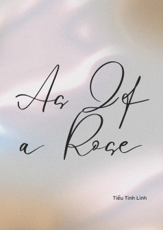 As If a Rose
