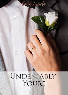 Undeniably Yours