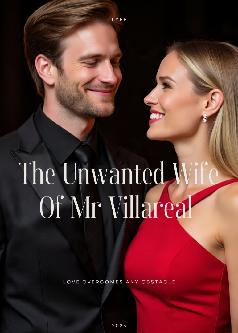 The Unwanted Wife Of Mr Villareal