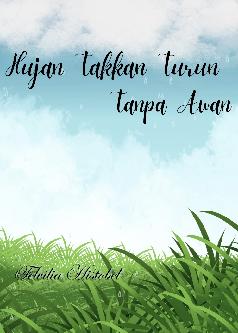 Hujan Takkan Turun Tanpa Awan