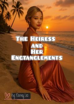 The Heiress and Her Entanglements