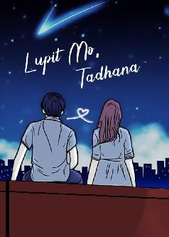Lupit Mo, Tadhana