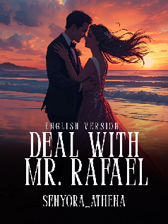 Deal with Mr. Rafael