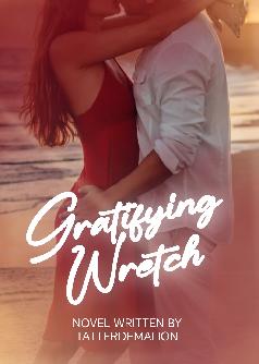 Gratifying Wretch