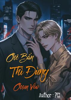 Chê Bẩn Thì Đừng Chạm Vào