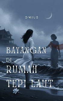 Bayangan di Rumah Tepi Laut