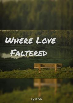 Where Love Faltered