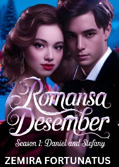 ROMANSA DESEMBER Season 1 : DANIEL and Stefany