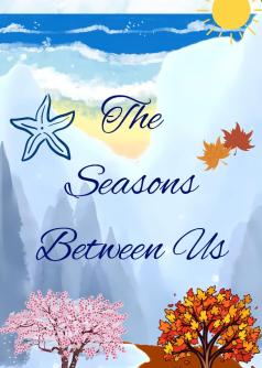 The Seasons Between Us