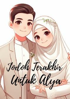 Jodoh Terakhir Untuk Alya