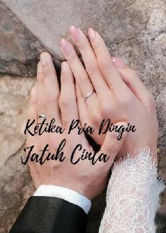 Ketika Pria Dingin Jatuh Cinta