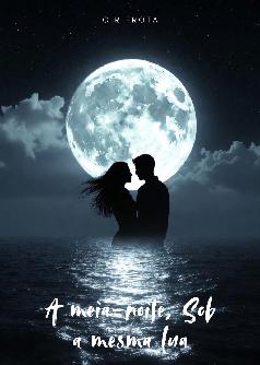 A meia-noite, Sob a mesma lua