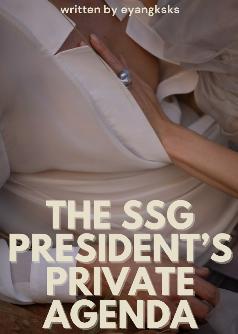 The SSG President’s Private Agenda