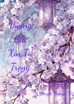 Vương Gia Xin Tự Trọng
