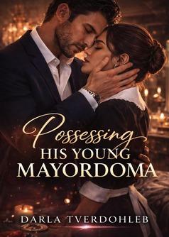 Possessing His Young Mayordoma