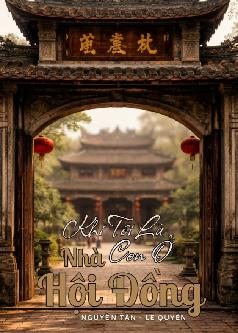 KHI TÔI LÀ CON Ở NHÀ HỘI ĐỒNG
