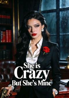She Is Crazy But She's Mine