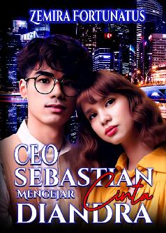 CEO SEBASTIAN MENGEJAR CINTA DIANDRA