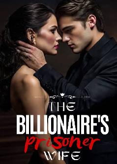 The Billionaire's Prisoner Wife 