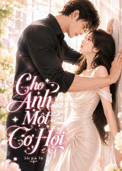 Cho Anh Một Cơ Hội