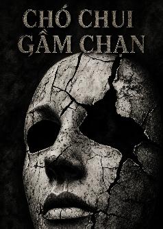 CHÓ CHUI GẦM CHẠN