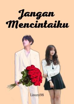 Jangan Mencintaiku
