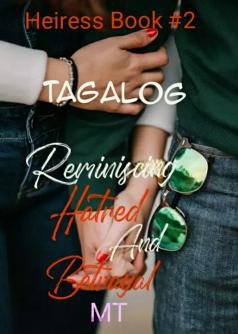 Heiress Book #2 Reminiscing Hatred And Betrayal  [TAGALOG]